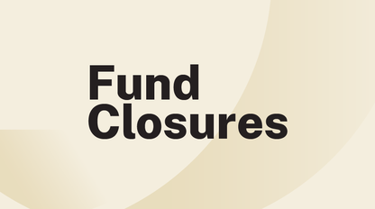 Fund Closures:  EAFD & EMGD