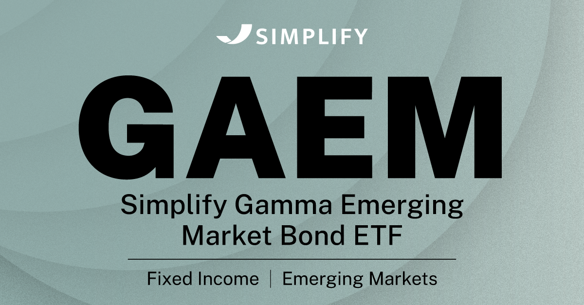 GAEM Simplify Gamma Emerging Market Bond ETF | Simplify