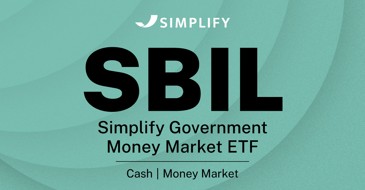 SBIL Simplify Government Money Market ETF | Simplify
