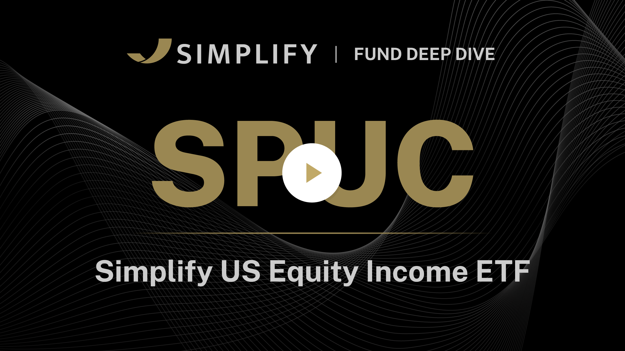 SPUC Fund Deep Dive video