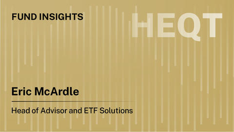 Fund Insights: HEQT