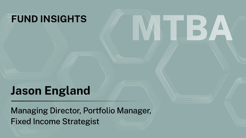 MTBA Fund Insights: Seeks to Offer Higher Coupons with Lower Duration and Higher Credit Quality