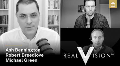 Real Vision with Mike Green, Robert Breedlove, and Ash Bennington image