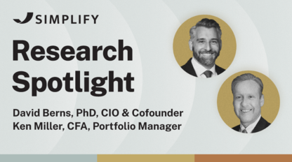 Simplify's CIO & Cofounder David Berns and Portfolio Manager Ken Miller, CFA image